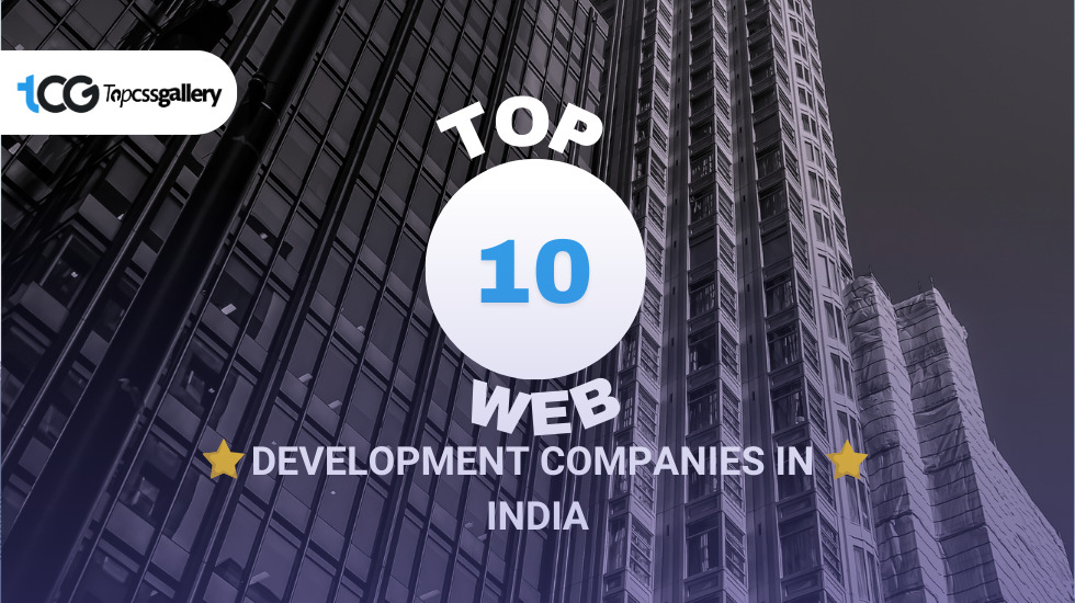 Top 10 Web Development Companies in India January 2024 - TopCSSGallery