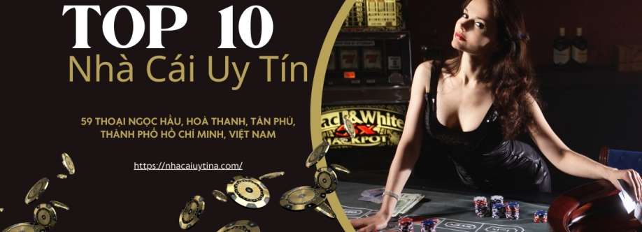 TOP 10 Nhà Cái Uy Tín Số 1 Hiện Nay Tại Việt Nam Cover Image