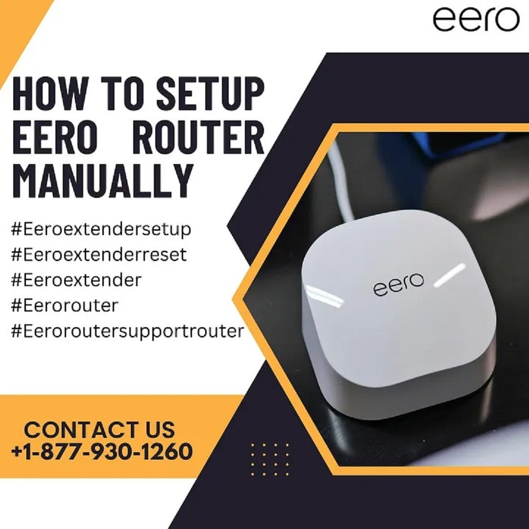 +1–877–930–1260 | How To Set Up Eero Router Manually | Eero Support | by Eurohelpline | Apr, 2024 | Medium