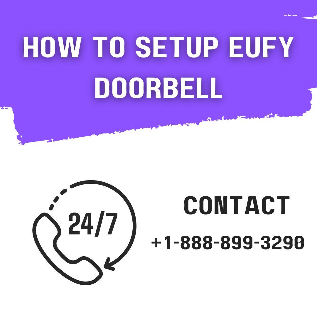 +1–888–899–3290 | How to Setup Eufy Doorbell | Eufy Support | by Eufydeviceoff +1-888-899-3290 | Mar, 2024 | Medium