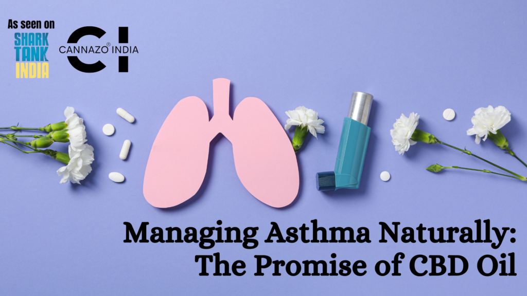 A Breath of Fresh Air: Exploring CBD Oil for Asthma Relief