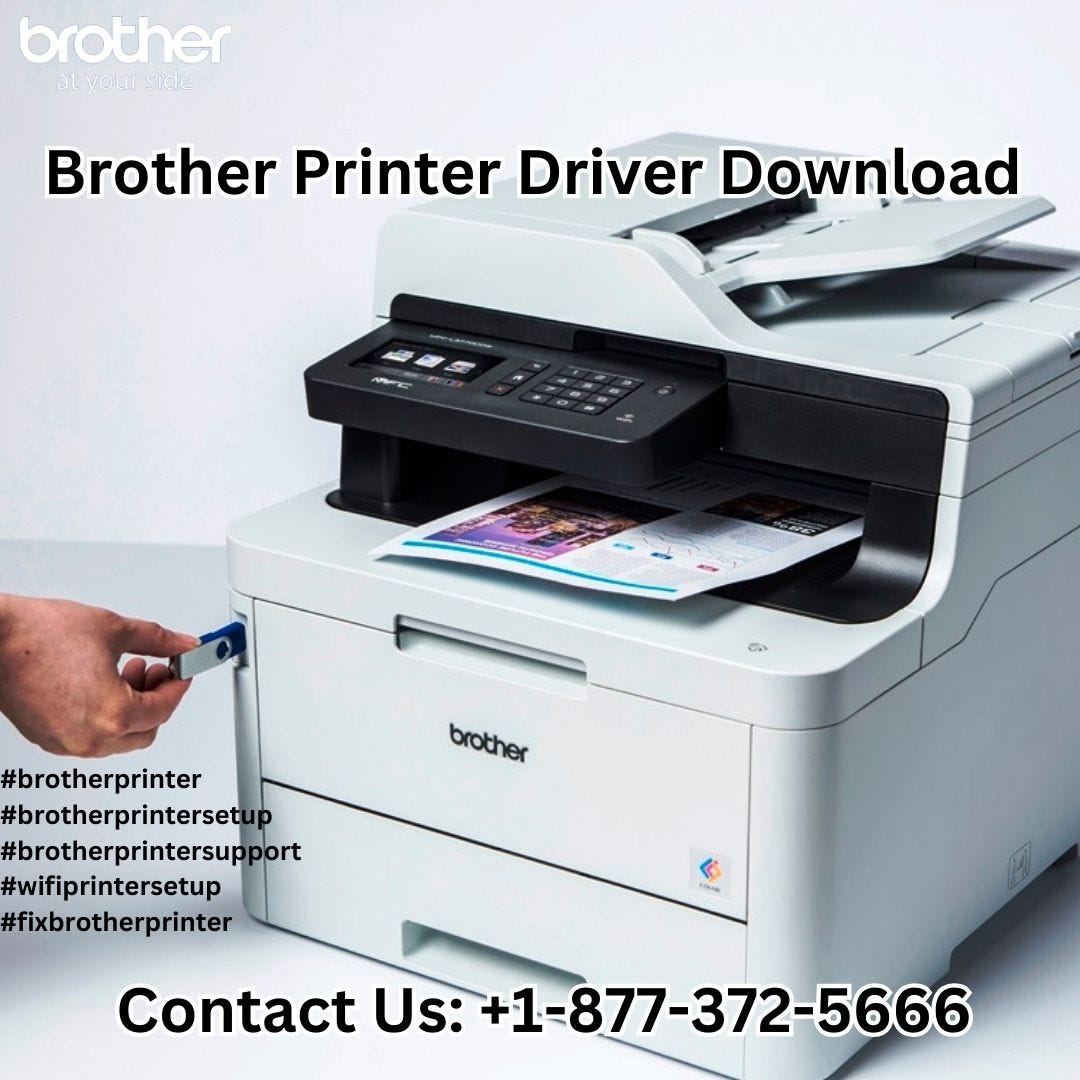 +1–877–372–5666 | Brother Printer Driver Download | Brother Printer Support | by Brother Printer Support | +1-877-372-5666 | Apr, 2024 | Medium