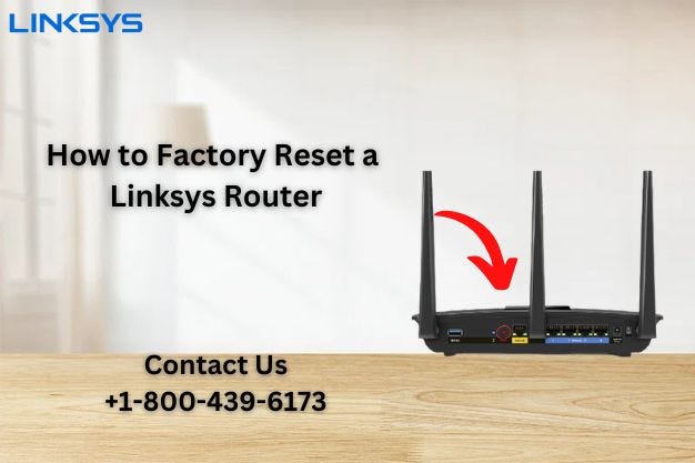 +1–800–439–6173 | How to Factory Reset a Linksys Router | Linksys Support | by Linksys Support +1 (800) 439-6173 | Apr, 2024 | Medium