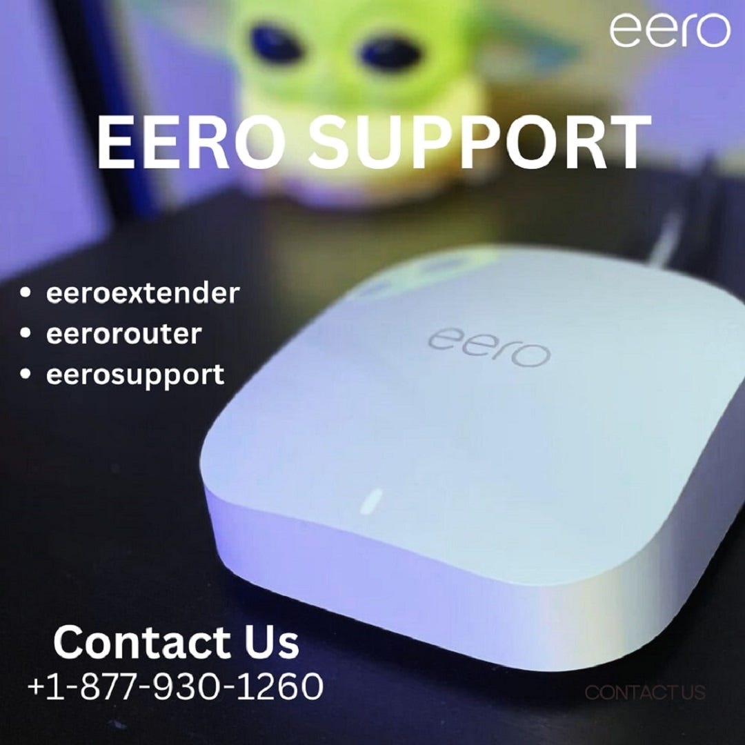 Eero Support | +1–877–930–1260 | Eero Complete Guide | by Eurohelpline | Apr, 2024 | Medium