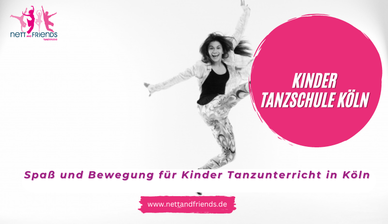 Spaß und Bewegung für Kinder Tanzunterricht in Köln – Tanzstudios Nett & Friends – Köln und Siegburg