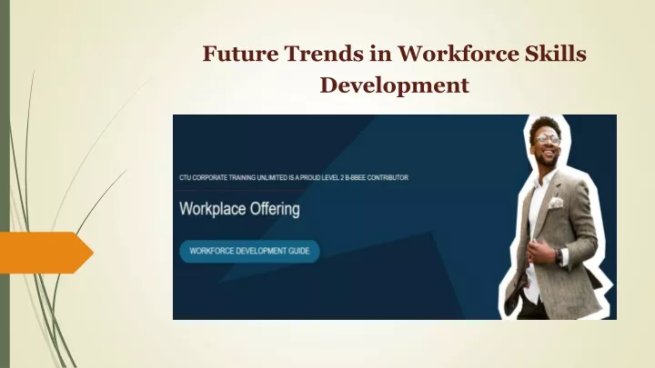 PPT - Future Trends in Workforce Skills Development PowerPoint Presentation - ID:13289221