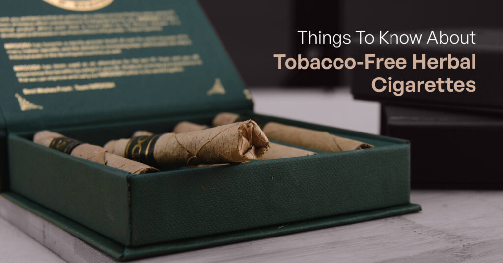 Things To Know About Tobacco-Free Herbal Cigarettes | Nirdosh Herbal Cigarette