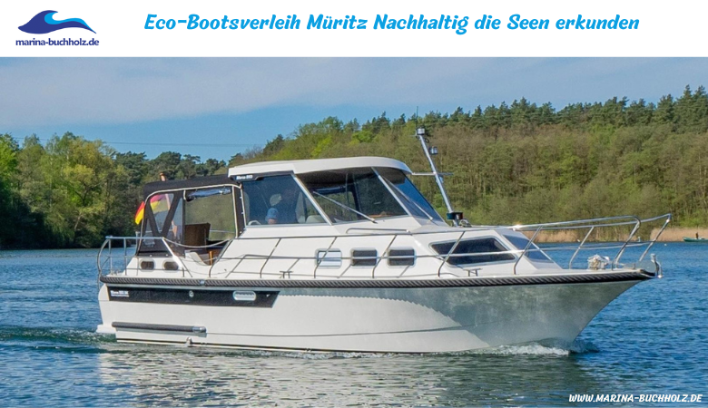 Eco-Bootsverleih Müritz Nachhaltig die Seen erkunden – marinabuchholzde