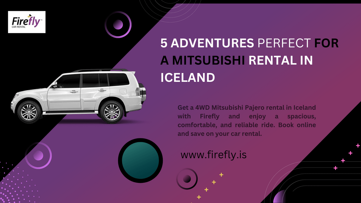 5 ADVENTURES PERFECT FOR A MITSUBISHI RENTAL IN ICELAND