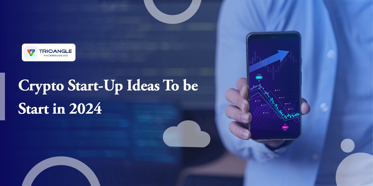 Crypto StartUp Ideas To be Start in 2024