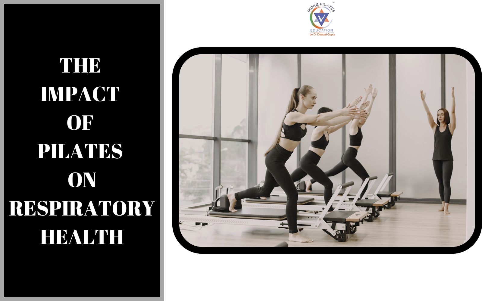 The Impact of Pilates on Respiratory Health - iKore Pilates