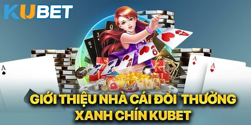 Giới Thiệu KUBET TOP 1 Thương Hiệu Casino Live Châu Á 2024 - KUBET