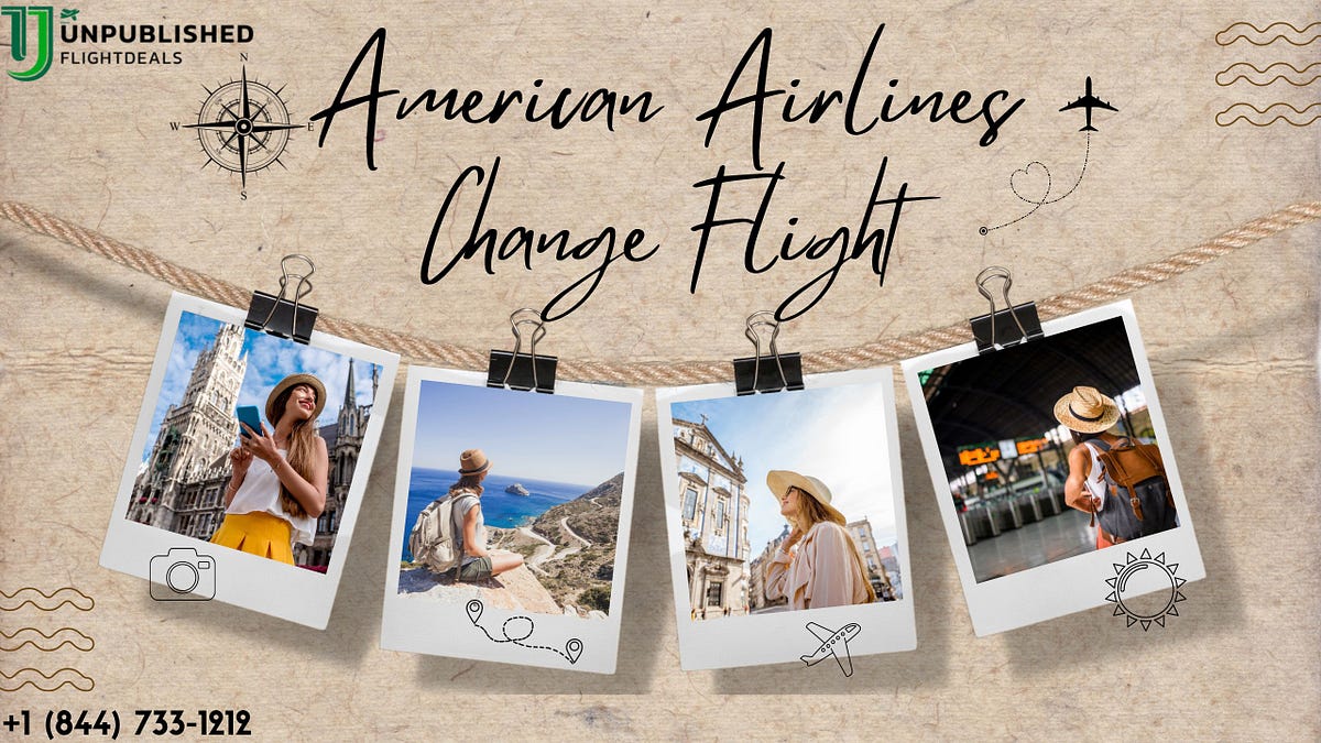Is it free to change flights on American Airlines?