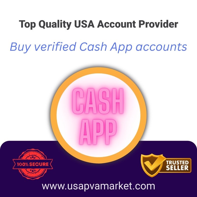 Buy Verified Cash App Accounts-100% Stable Safe USA Verified