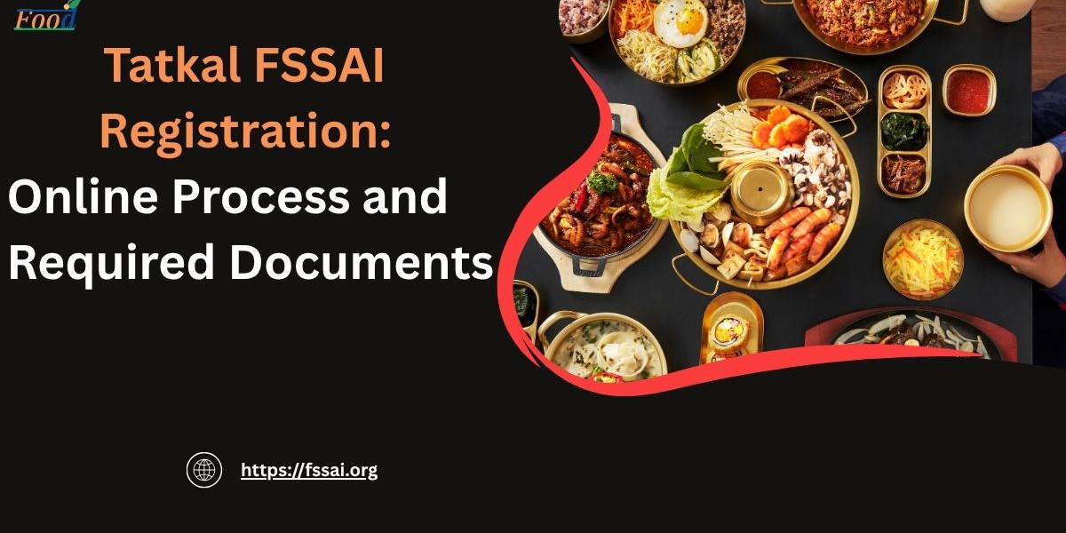 Tatkal FSSAI Registration: Online Process and Required Documents