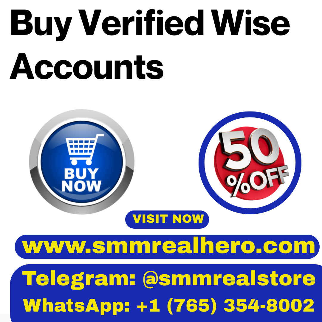 Buy Verified Wise Accounts – Fast and Safe payment system