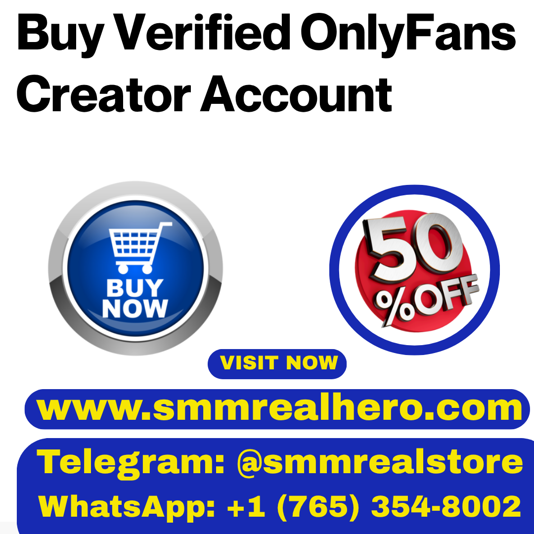 Buy Verified OnlyFans Creator Account | 100% Safe and Ready