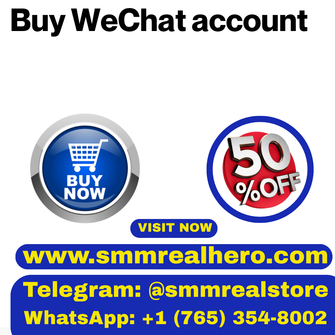 Buy WeChat Account – Verified & Ready to Use | SMMRealHero