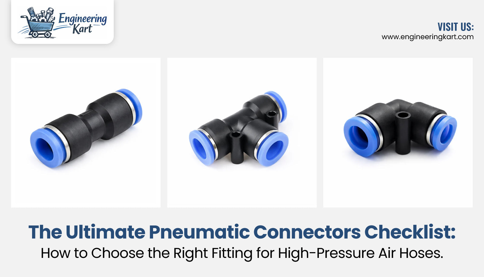 Pneumatic Connectors Checklist: Choosing the Right Fitting  – Engineering Kart