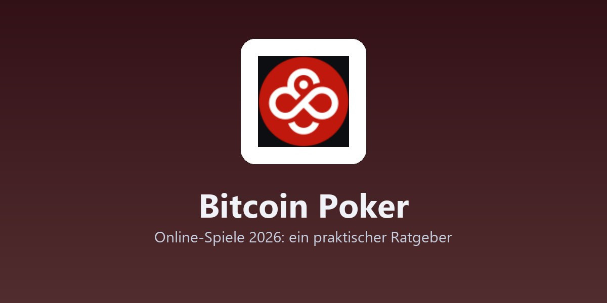 Bitcoin Poker - Online-Spiele 2026: ein praktischer Ratgeber