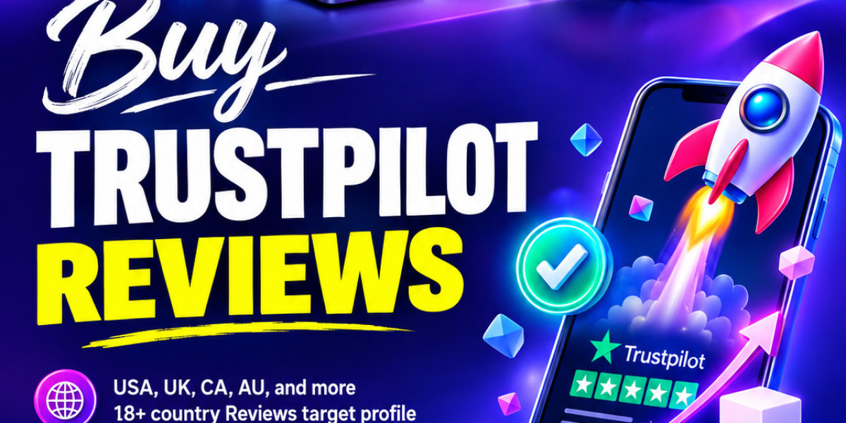 Top Reasons to Buy Trustpilot Reviews for Your Business