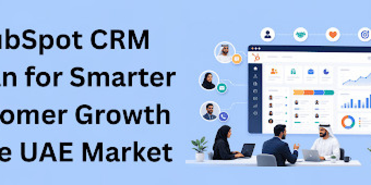 HubSpot CRM Ajman for Smarter Customer Growth in the UAE Market